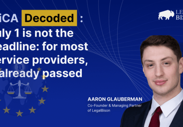 MiCA Decoded: July 1 Is Not the Deadline. For Most Service Providers, It Already Passed