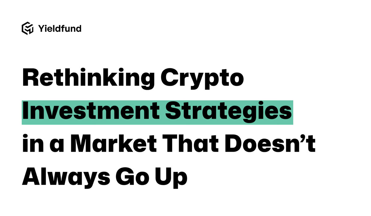 Rethinking Crypto Investment Strategies in a Market That Doesn’t Always Go Up